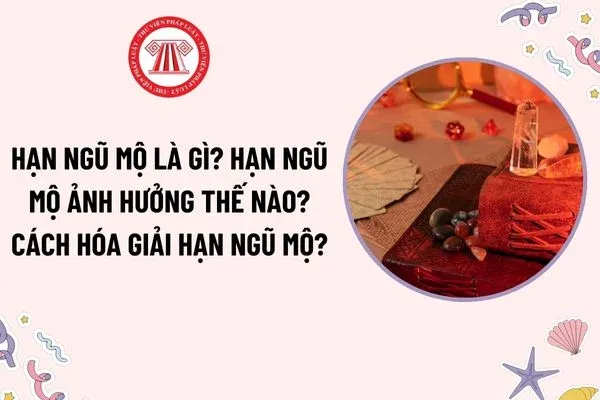 Ý nghĩa và cách hóa giải Hạn Ngũ Mộ trong quan niệm dân gian Việt Nam