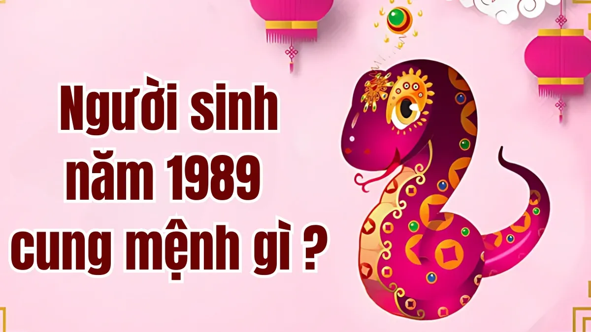 1989 cung mệnh gì